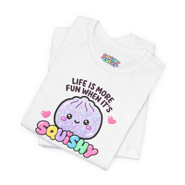 "Life Is More Fun When It's Squishy" Dumpling Adult T-Shirt | Squishy Cuties