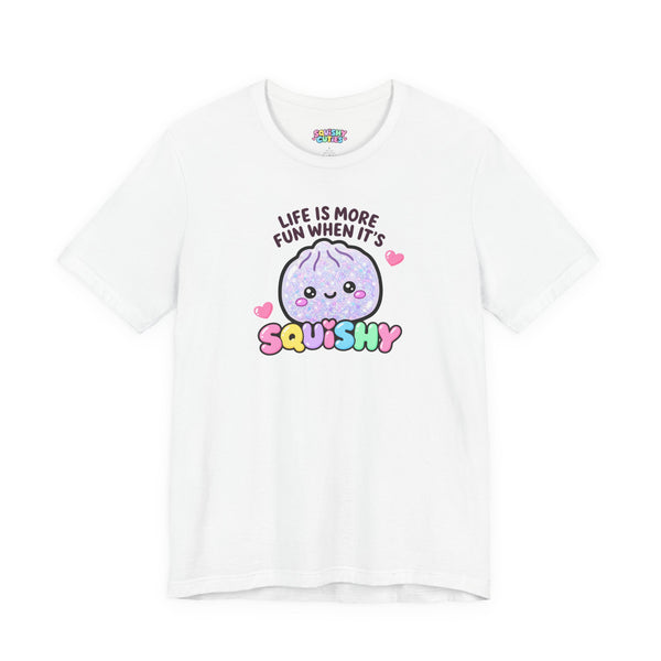 "Life Is More Fun When It's Squishy" Dumpling Adult T-Shirt | Squishy Cuties